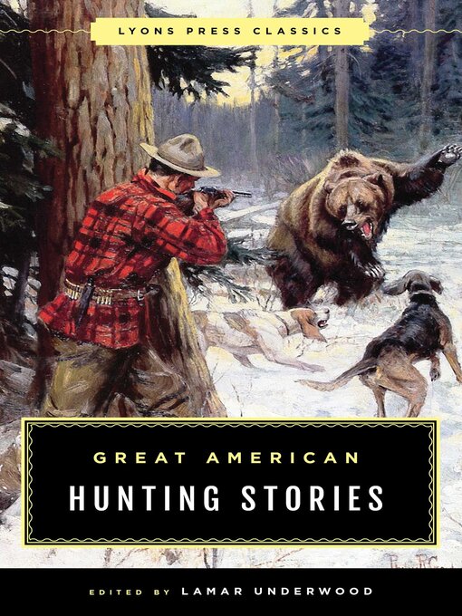 Title details for Great American Hunting Stories by Lamar Underwood - Wait list